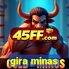gira minas